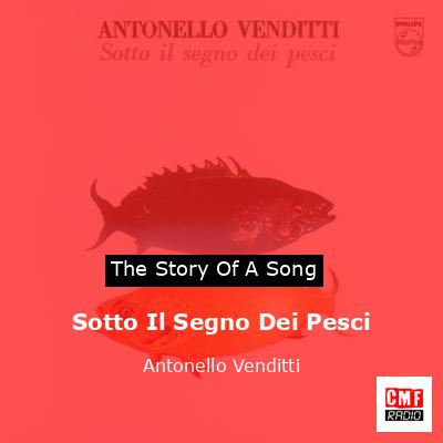 Sotto Il Segno Dei Pesci – Antonello Venditti