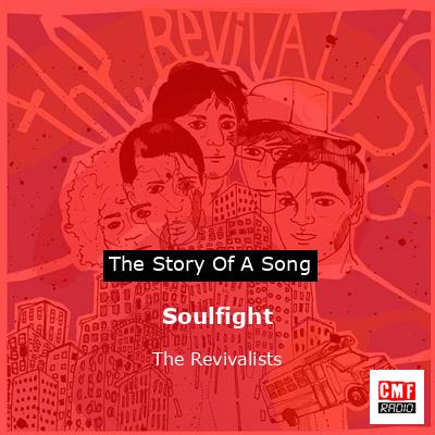 Soulfight – The Revivalists