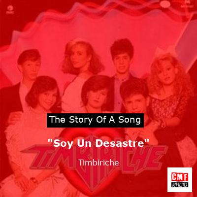 “Soy Un Desastre” – Timbiriche