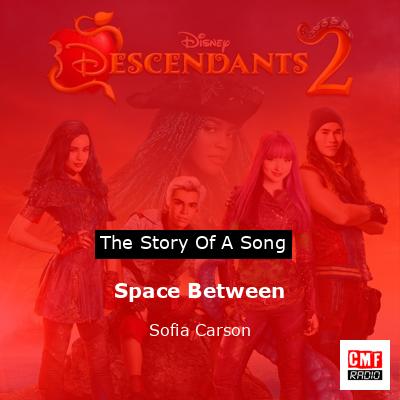 Space Between – Sofia Carson