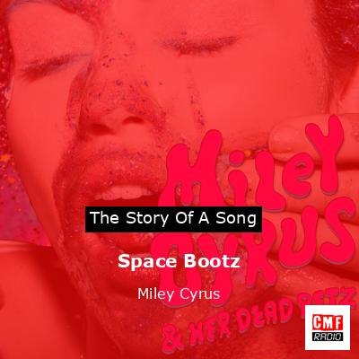 Space Bootz – Miley Cyrus