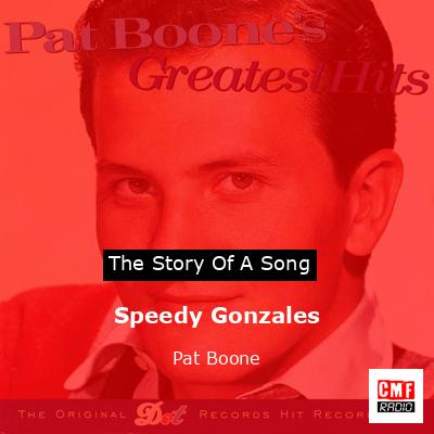 Speedy Gonzales – Pat Boone