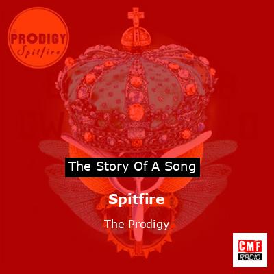 Spitfire – The Prodigy