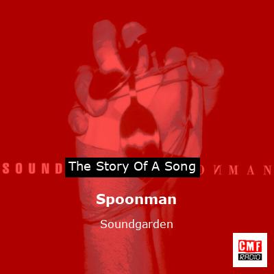 Spoonman – Soundgarden