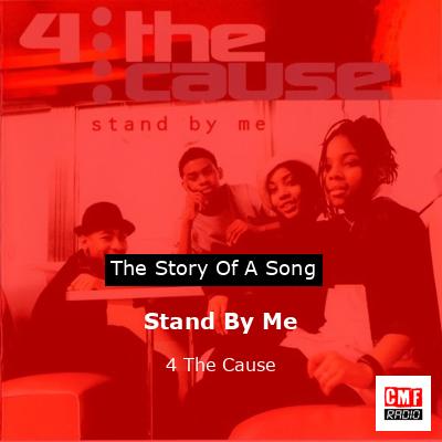 Stand By Me – 4 The Cause