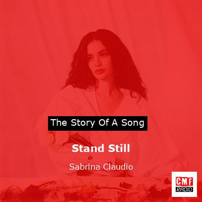 Stand Still – Sabrina Claudio