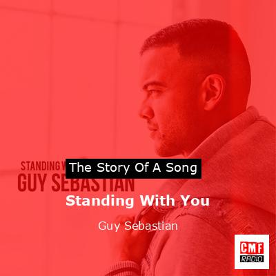 Standing With You – Guy Sebastian