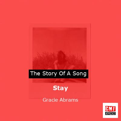 Stay – Gracie Abrams