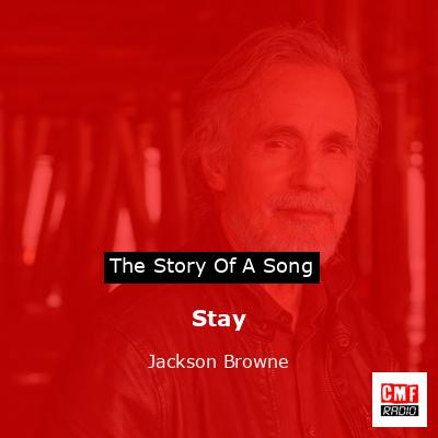 Stay – Jackson Browne