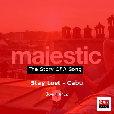 Stay Lost – Cabu – Joe Hertz