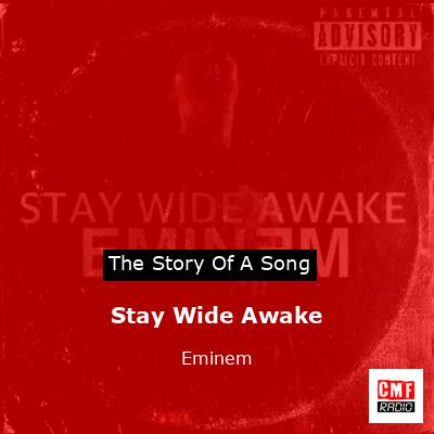 Stay Wide Awake – Eminem