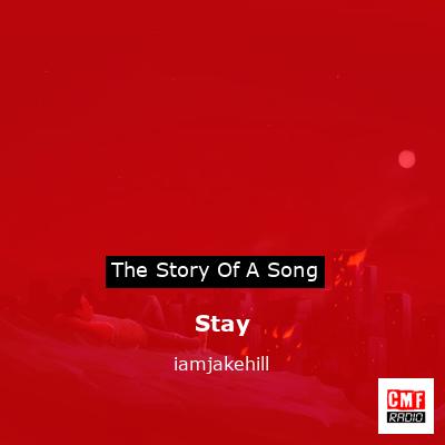 Stay – iamjakehill