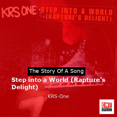 Step into a World (Rapture’s Delight) – KRS-One