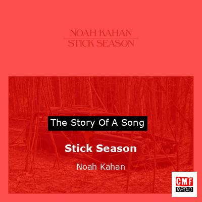 Stick Season – Noah Kahan