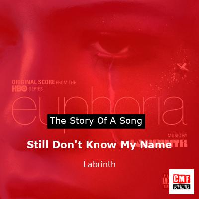 Still Don’t Know My Name – Labrinth
