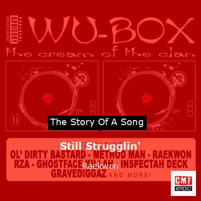 Still Strugglin’ – Raekwon