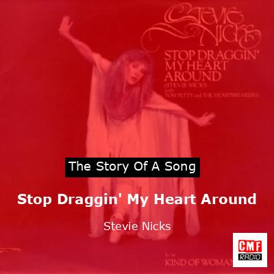 Stop Draggin’ My Heart Around – Stevie Nicks