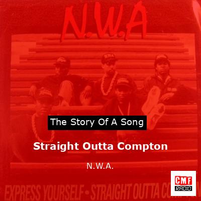 Straight Outta Compton – N.W.A.