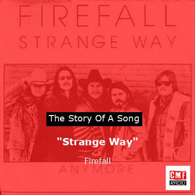 “Strange Way” – Firefall