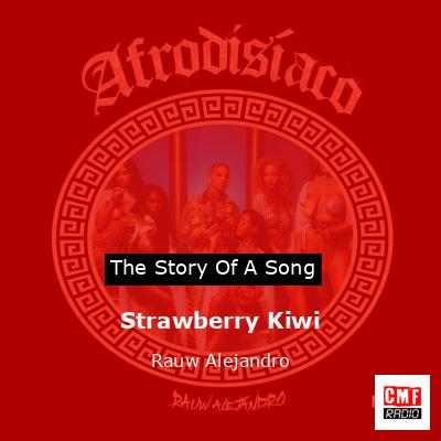 Strawberry Kiwi – Rauw Alejandro