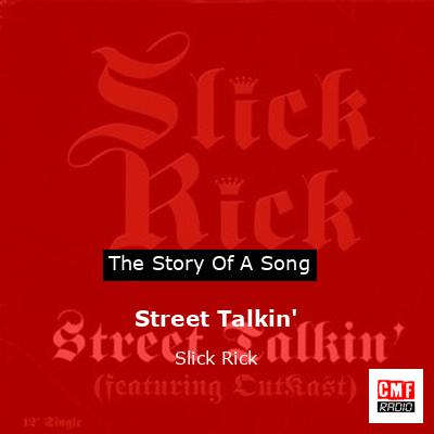 Street Talkin’ – Slick Rick