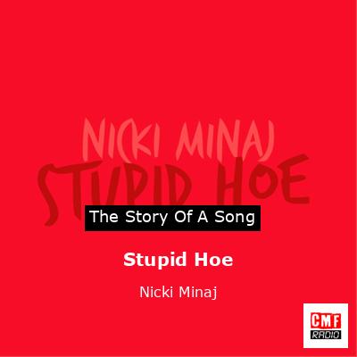 Stupid Hoe – Nicki Minaj