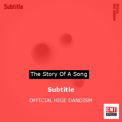 Subtitle – OFFICIAL HIGE DANDISM