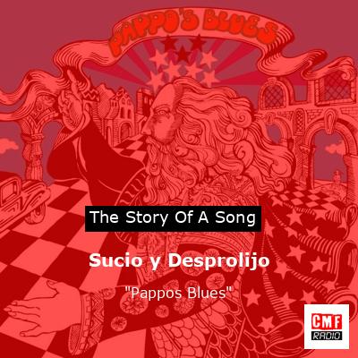 Sucio y Desprolijo – “Pappos Blues”