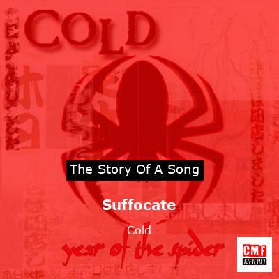 Suffocate – Cold