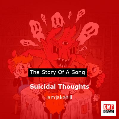 Suicidal Thoughts – iamjakehill