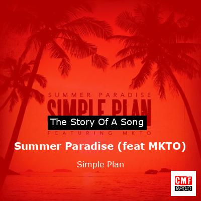 Summer Paradise (feat MKTO) – Simple Plan