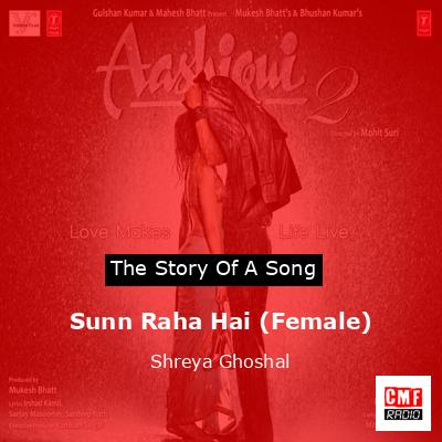 Sunn Raha Hai (Female) – Shreya Ghoshal