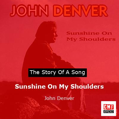 Sunshine On My Shoulders – John Denver