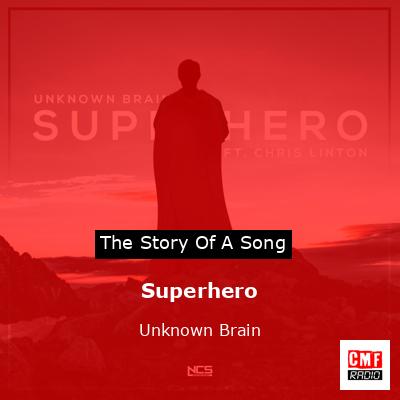 Unknown Brain - Superhero (Lyrics) feat. Chris Linton 