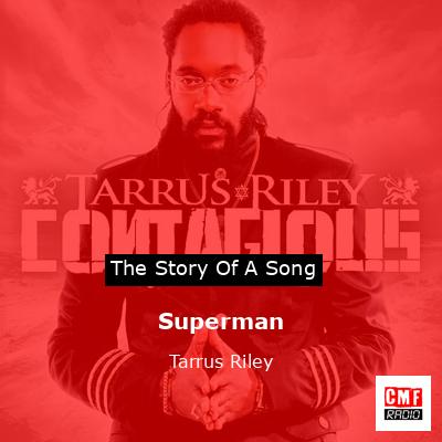 Superman – Tarrus Riley