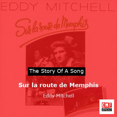 Sur la route de Memphis – Eddy Mitchell