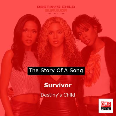 The story and meaning of the song 'Survivor - Destiny's Child