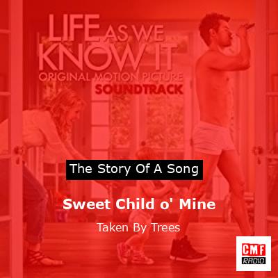 Sweet Child o’ Mine – Taken By Trees