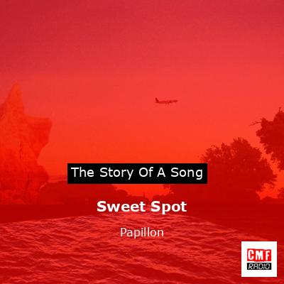 Sweet Spot – Papillon