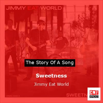 Sweetness – Jimmy Eat World
