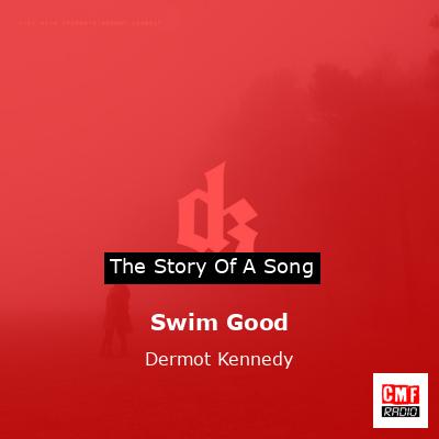final cover Swim Good Dermot Kennedy