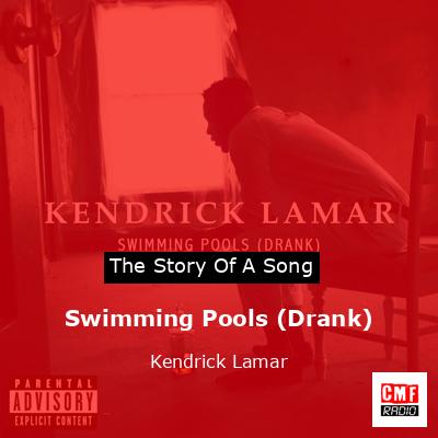 Swimming Pools (Drank) – Kendrick Lamar