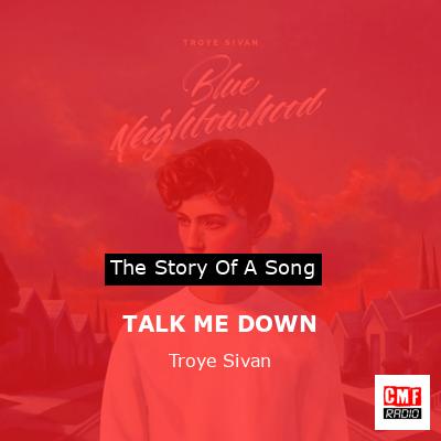 final cover TALK ME DOWN Troye Sivan