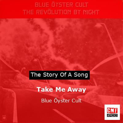Take Me Away – Blue Öyster Cult