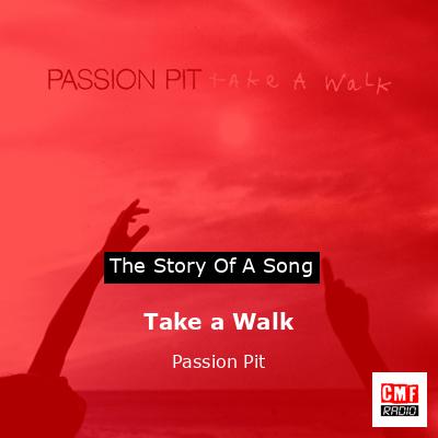 Take a Walk – Passion Pit