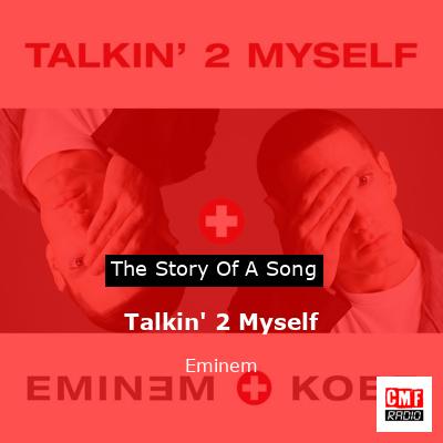 Talkin’ 2 Myself – Eminem
