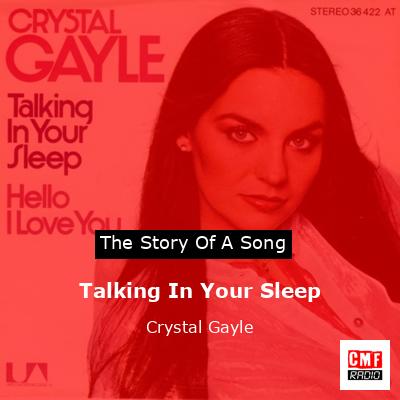 Talking In Your Sleep – Crystal Gayle