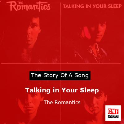 Talking in Your Sleep – The Romantics