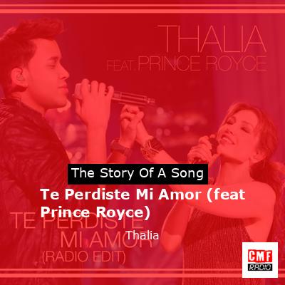 Te Perdiste Mi Amor (feat Prince Royce) – Thalia