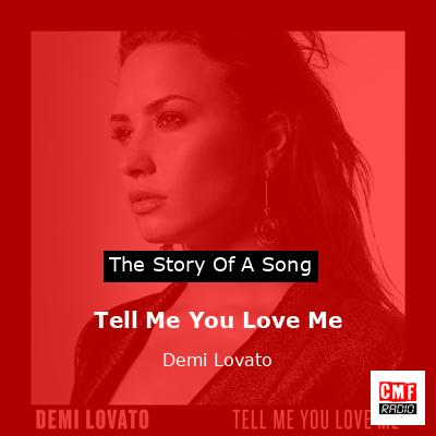 Tell Me You Love Me – Demi Lovato